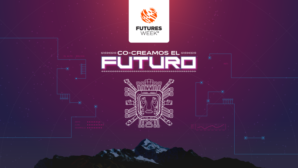 El Alto será sede de Futures Week® 2022 y se proyecta como la tecnópolis más alta del mundo.